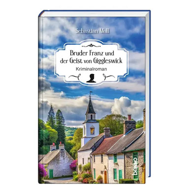 Buch »Bruder Franz und der Geist von Giggleswick - Kriminalroman«